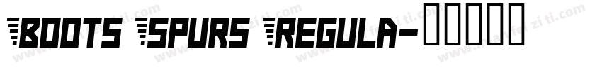 Boots Spurs Regula字体转换